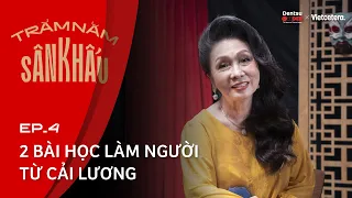 2 bài học làm người từ Cải lương - NSND Bạch Tuyết | Trăm Năm Sân Khấu EP4