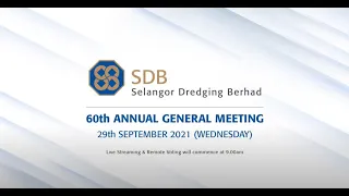 Selangor Dredging Berhad 60th Annual General Meeting 2021