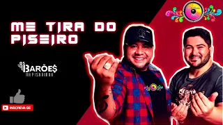 ME TIRA DO PISEIRO - Barões da Pisadinha | DVD Ao Vivo