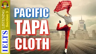 Real IELTS Listening Test | Section 3 | Pacific Tapa Cloth