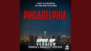 Streets Of Philadelphia (From "Philadelphia") (Sped-Up Version)