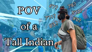 Life of a Tall Indian Man 🇮🇳 - Perspective Through a GoPro | What Life is Like Being Tall