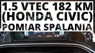 Honda Civic 5D 1.5 VTEC Turbo 182 KM (AT) - pomiar zużycia paliwa