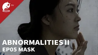 AbnormalitiesⅡ｜EP05. Mask｜Original Short Horror Series｜Abnormal TV【不思異：辭典2】EP05 面膜