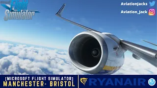 [MSFS] FIRST FULL FLIGHT IN PMDG 737NG3 | Manchester - Bristol | Ryanair | RYR43T