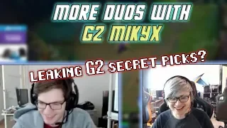 More Duos with G2 MikyX: More Wacky Picks (EU Bootcamp)