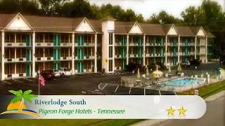 Riverlodge South - Pigeon Forge Hotels, Tennessee