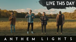 Live This Day (Anthem Lights Original) | Official Music Video