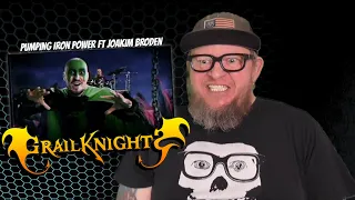 GRAILKNIGHTS ft Joakim Broden - Pumping Iron Power (First Reaction)