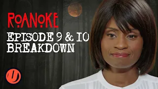 AHS: MY ROANOKE BREAKDOWN Episode 9 & 10 Explained!