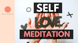 LOVE YOURSELF MEDITATION (Slow Down and Connect with Your Human)