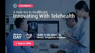 A New Ara in Healthcare: Innovating with Telehealth