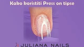 Kako koristiti Press on Tipse za nokte (Full cover) | Juliana Nails Tutorial