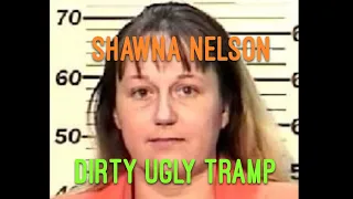 Shawna Nelson- A jealous pig