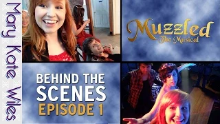 Behind the Scenes on Muzzled the Musical - Episode 1!