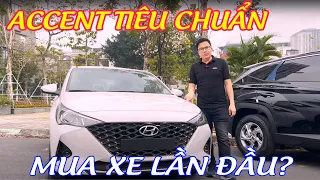 Mua Xe Lần Đầu có nên chọn Accent AT Tiêu Chuẩn (Giá tháng 3)