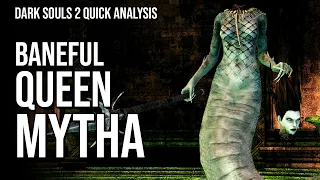 Baneful Queen Mytha is infected with the worst poison of all: love || Dark Souls 2 Analysis