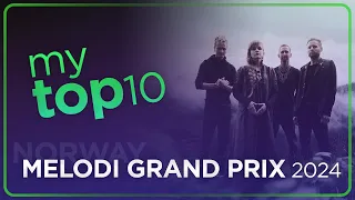 Eurovision 2024 | Melodi Grand Prix (Norway) | My Top 10 (out of 18)