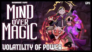 Volatility of Power - Mind Over Magic // EP11