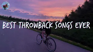 Best throwback songs ever ~ A nostalgia playlist