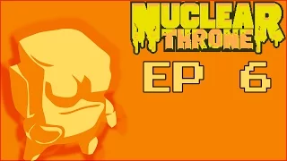 「Nuclear Throne」Episode 6