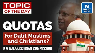 Quotas for Dalit, Christians & Muslims - UPSC | NEXT IAS