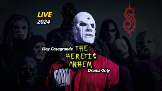 Slipknot 2024 - The Heretic Anthem - Eloy Casagrande (Drums Only)