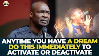 ANYTIME YOU HAVE A DREAM DO THIS IMMEDIATELY TO ACTIVATE OR DEACTIVATE IT || APOSTLE JOSHUA SELMAN