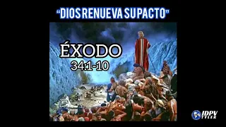 Éxodo 34:1-10.  “DIOS RENUEVA SU PACTO”