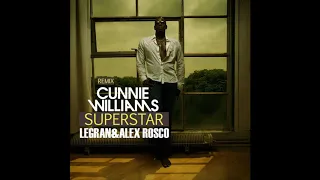 Cunnie Williams - SUPERSTAR (Dj LEGRAN & DJ Alex Rosco Remix)