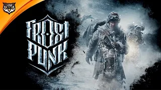 Frostpunk ➤ НОВЫЙ ДОМ. НАЧАЛО ➤ Главное выжить, часть 1