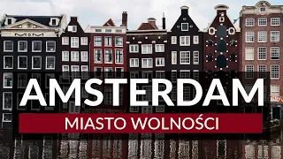 AMSTERDAM - miasto wolności | Ciekawostki i ponad 20 atrakcji | Co zobaczyć w Amsterdamie Przewodnik