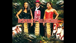 Multpile Award Winning Movie  Desperate Billonaire part2 Kanayo O Kanayo Rita Dominic Ini Edo 2021