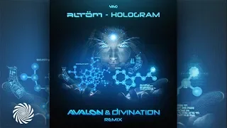 Altom - Hologram (Avalon & Divination Remix)