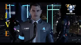 Detroit Become Human - Trophy Hunter : Chasing Platinum PS4 Pro - 4th Playthrough