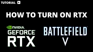 How to turn on RTX in battlefield V