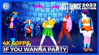 Just Dance 2023 Edition - If You Wanna Party by The Just Dancers | Full Gameplay 4K 60FPS