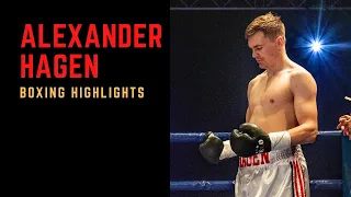 Alexander Hagen Boxing Highlights