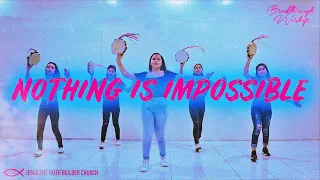 Nothing Is Impossible - Planetshakers (Dance Cover) || Breakthrough Worship