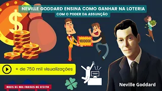 Neville Goddard ensina COMO GANHAR NA LOTERIA com o Poder da Assunção