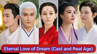 Eternal Love of Dream 2020 | Cast and Real Age | Dilireba, Gao Wei Guang, Chen Chu He, Guo Pin Chao