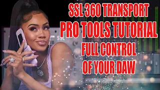 SSL 360 Transport Tutorial For Pro Tools Mix Like the pros With Full Control #protools