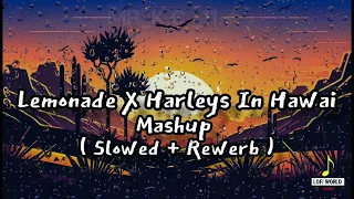 Lemonade X Harleys In Hawai Mashup ( Slowed + Rewerb ) MP4