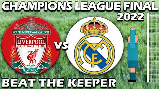 Liverpool vs Real Madrid Champions League Final 2022 ⚽ Beat The Keeper 10 Minute Match ⚽ Prediction