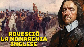 Oliver Cromwell - L'uomo che rovesciò la Monarchia Inglese