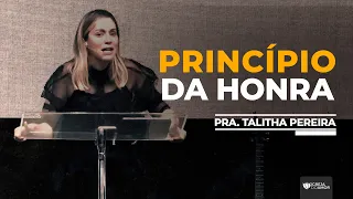 PRINCÍPIO DA HONRA - PRA. TALITHA PEREIRA - IGREJA DO AMOR