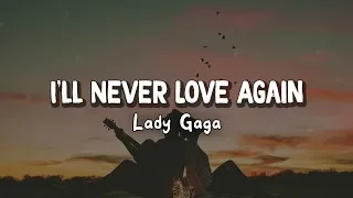 I'll Never Love Again - Lady Gaga ( Lirik Terjemahan )