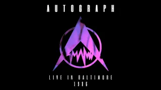 Autograph - Live At Hammerjacks Baltimore, MD March 19, 1986 Full Concert HQ Audio