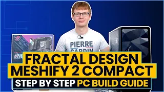 Fractal Design Meshify 2 Compact PC Build Guide - RTX 3080 & i9-10850K