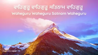 WaheGuru Wahe Guru Satnam Waheguru Simran || Soothing Chanting Meditation Music